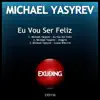 Michael Yasyrev - Eu Vou Ser Feliz - Single